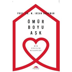 Ömür Boyu Aşk - Bir Evlilik Kılavuzu - Motto