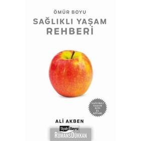 Ömür Boyu Sağlıklı Yaşam Rehberi - Ali Akben