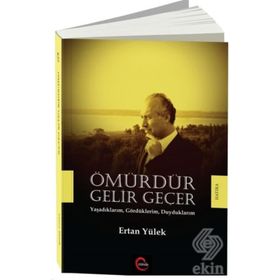 Ömürdür Gelir Geçer - Ertan Yülek