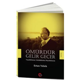 Ömürdür Gelir Geçer - Ertan Yülek