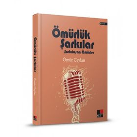 Ömürlük Şarkılar Şarkılaşan Ömürler Ciltli - Kesit Yayınları