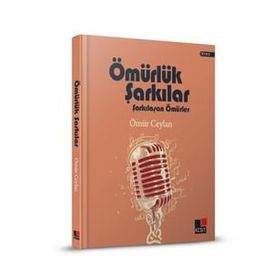 Ömürlük Şarkılar Şarkılaşan Ömürler Ciltli - Kesit Yayınları