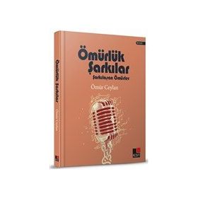 Ömürlük Şarkılar Şarkılaşan Ömürler - Kesit Yayınları
