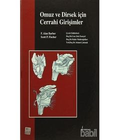 Omuz ve Dirsek için Cerrahi Girişimler - F. Alan Barber Scott P. Fischer