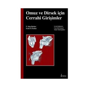 Omuz ve Dirsek için Cerrahi Girişimler - F. Alan Barber Scott P. Fischer
