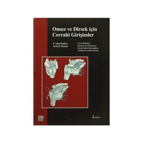 Omuz ve Dirsek için Cerrahi Girişimler - F. Alan Barber Scott P. Fischer