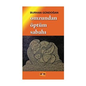 Omzundan Öptüm Sabahı - Burhan Gündoğan