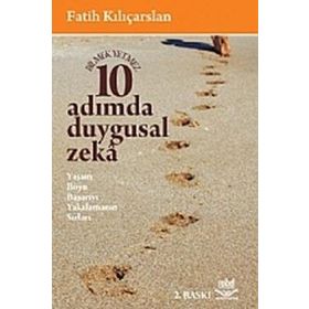 ON ADIMDA DUYGUSAL ZEKA YAŞAM BOYU BAŞARIYI YAKALAMANIN SIRLARI - FATIH KILIÇARSLAN