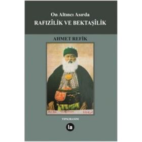 On Altıncı Asırda Rafızilik ve Bektaşilik - Ahmed Refik