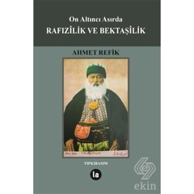 On Altıncı Asırda Rafızilik ve Bektaşilik - Ahmed Refik
