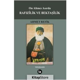 On Altıncı Asırda Rafızilik ve Bektaşilik - Ahmed Refik