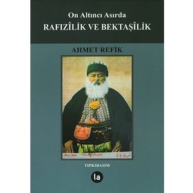 On Altıncı Asırda Rafızilik ve Bektaşilik - Ahmed Refik