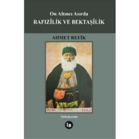 On Altıncı Asırda Rafızilik ve Bektaşilik - Ahmed Refik