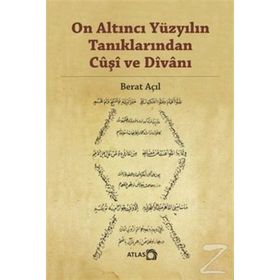 On Altıncı Yüzyılın Tanıklarından Cuşi ve Divanı - Berat Açıl