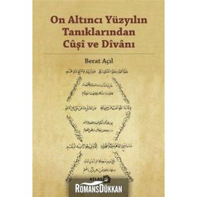 On Altıncı Yüzyılın Tanıklarından Cuşi ve Divanı - Berat Açıl