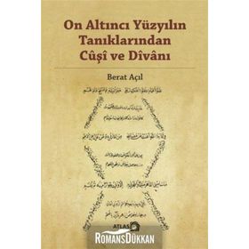 On Altıncı Yüzyılın Tanıklarından Cuşi ve Divanı - Berat Açıl