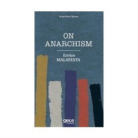 On Anarchism - Errico Malatesta