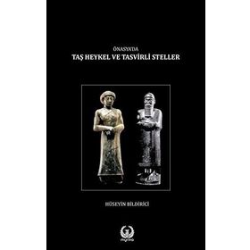 Ön Asyada Taş Heykel ve Tasvirli Steller Ciltli - Hüseyin Bildirici