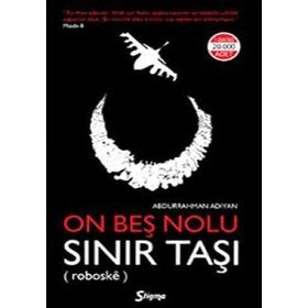 On Beş No’lu Sınır Taşı - Abdurrahman Adıyan