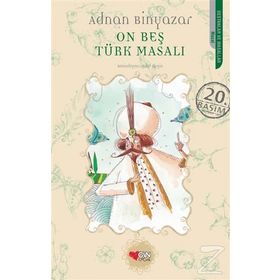 ON BEŞ TÜRK MASALI - ADNAN BINYAZAR