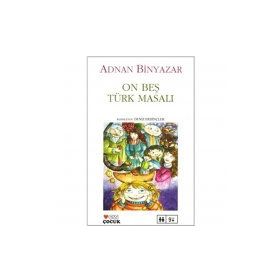 ON BEŞ TÜRK MASALI - ADNAN BINYAZAR