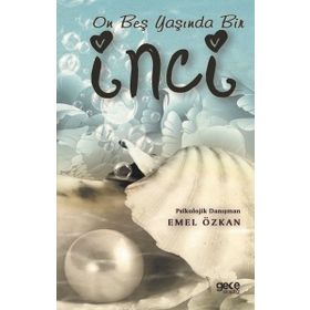 On Beş Yaşında Bir İnci - Emel Özkan