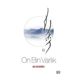 On Bin Varlık - Aslı Solakoğlu