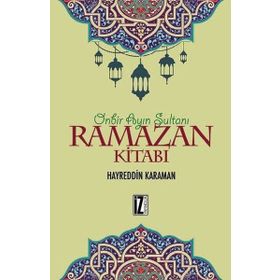 On Bir Ayın Sultanı Ramazan Kitabı - Hayreddin Karaman
