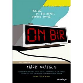 ON BIR BIR AN, ON BIR HAYAT, SONSUZ SONUÇ - MARK WATSON