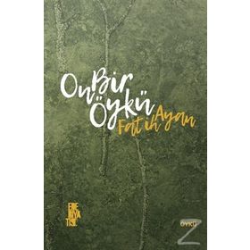 On Bir Öykü - Fatih Ayan