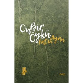 On Bir Öykü - Fatih Ayan