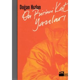 On Birinci Kat Yazıları - Doğan Hızlan