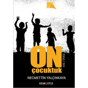 On Çocuktuk - Necmettin Yalçınkaya