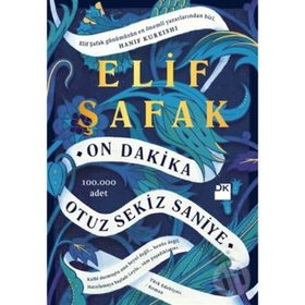 On Dakika Otuz Sekiz Saniye - Elif Şafak