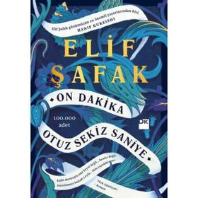On Dakika Otuz Sekiz Saniye - Elif Şafak
