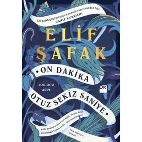 On Dakika Otuz Sekiz Saniye - Elif Şafak