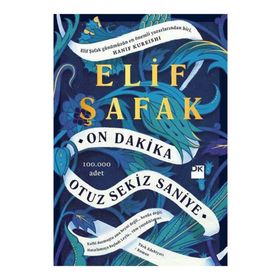 On Dakika Otuz Sekiz Saniye - Elif Şafak