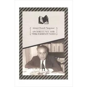 ON DOKUZUNCU ASIR TÜRK EDEBIYATI TARIHI - AHMET HAMDI TANPINAR;ABDULLAH UÇMAN