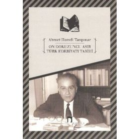 ON DOKUZUNCU ASIR TÜRK EDEBIYATI TARIHI - AHMET HAMDI TANPINAR;ABDULLAH UÇMAN