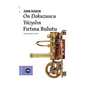 On Dokuzuncu Yüzyılın Fırtına Bulutu - John Ruskin