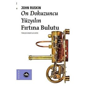 On Dokuzuncu Yüzyılın Fırtına Bulutu - John Ruskin