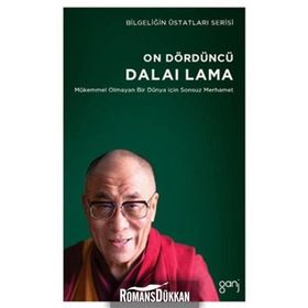 On Dördüncü Dalai Lama - Mükemmel Olmayan Bir Dünya İçin Sonsuz Merhamet / Alan Jacobs