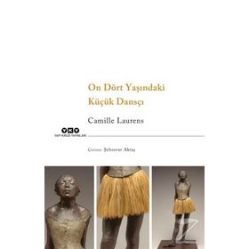 On Dört Yaşındaki Küçük Dansçı - Camille Laurens