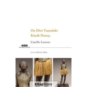 On Dört Yaşındaki Küçük Dansçı - Camille Laurens