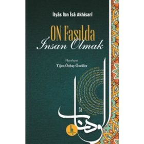On Fasılda İnsan Olmak - İlyas İbn İsa Akhisari