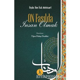 On Fasılda İnsan Olmak - İlyas İbn İsa Akhisari