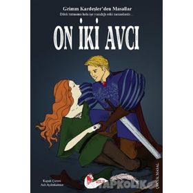 On İki Avcı - Grimm Kardeşler