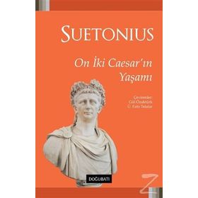 ON İKİ CAESAR'IN YAŞAMI - GAIUS SUETONIUS TRANQUILLUS