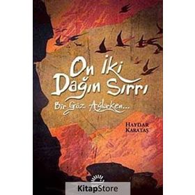 ON İKİ DAĞIN SIRRI BIR GÖZ AĞLARKEN - HAYDAR KARATAŞ