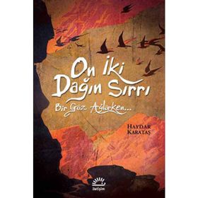 ON İKİ DAĞIN SIRRI BIR GÖZ AĞLARKEN - HAYDAR KARATAŞ